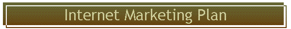 Internet Marketing Plan